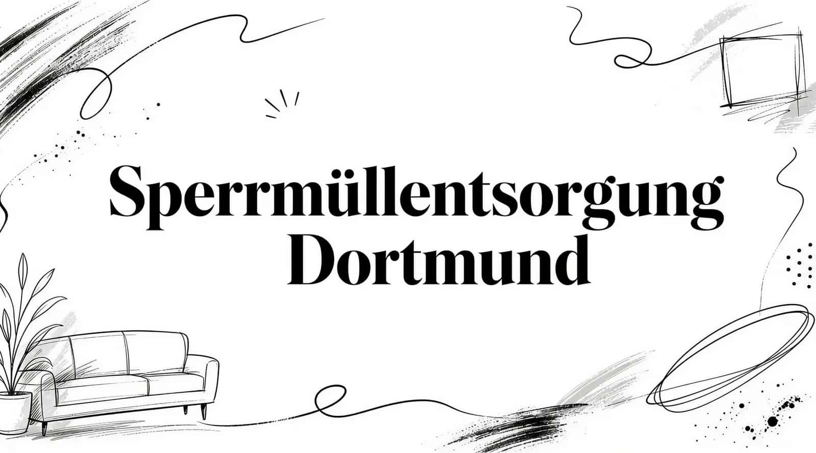 Sperrmüll entsorgung dortmund: Sperrmüll Entsorgung