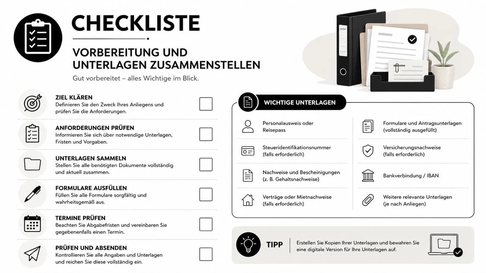 Eine Checkliste für die Vorbereitung und Zusammenstellung wichtiger Unterlagen für verschiedene behördliche oder vertragliche Angelegenheiten.