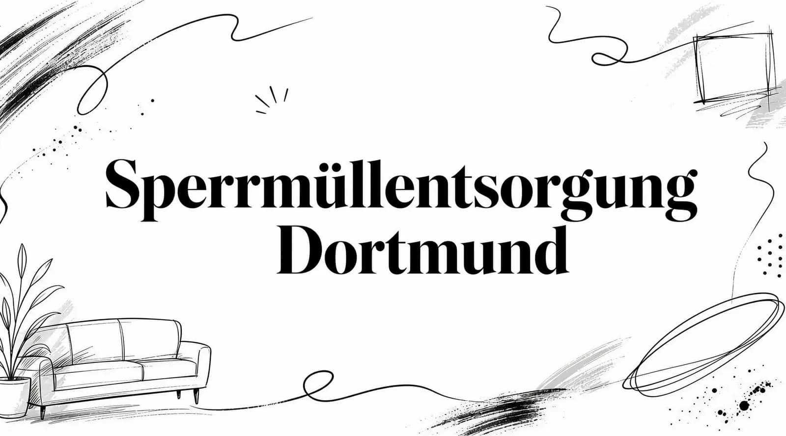 Sperrmüll entsorgung dortmund: Sperrmüll Entsorgung