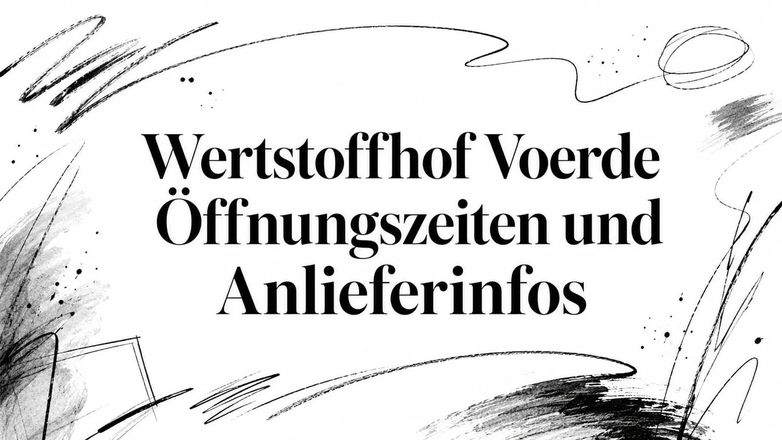 Wertstoffhof Voerde Öffnungszeiten und Anlieferinfos